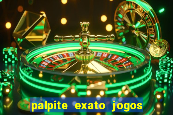 palpite exato jogos de hoje